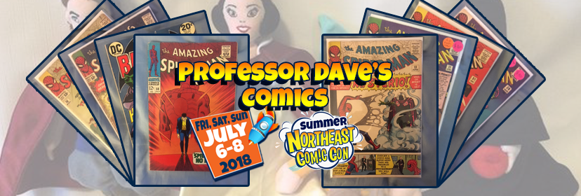 Professor Dave's Comics Brings Vintage and New Comic Books July 2018