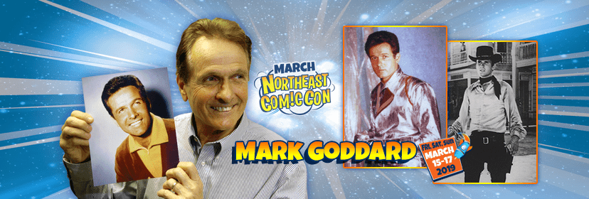 Mark Goddard of Lost In Space at NEComicCon March 15-17 in Boxboro