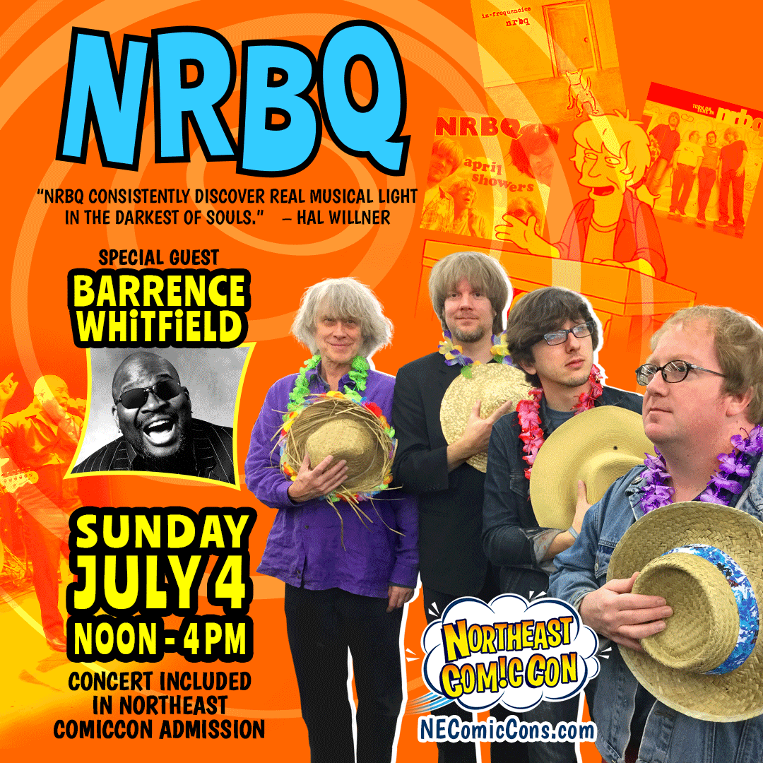 NRBQ + BARRENCE WHITFIELD IN CONCERT - July 4th at Noon