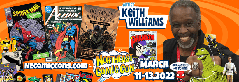 Meet Keith Williams of DC, Marvel, Action, Valiant Comics March 11-13, 2022