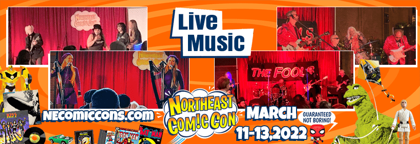 Live Music and Concerts March 11th, 12th, and 13th NorthEast ComicCon
