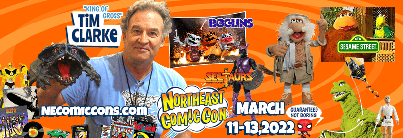 Tim Clarke Master Toy Designer the King of Gross Joins NEComicCon March 2022