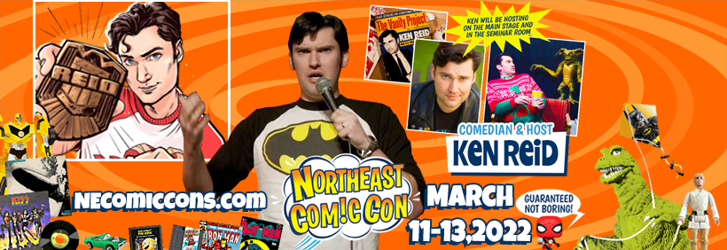 Ken Reid Interviews at NorthEast ComicCon March 11-13, 2022