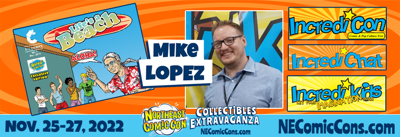 Writer and Creator Mike Lopez Hosting Panels and Q&A Nov. 25-27, 2022
