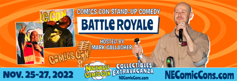 ComicsCon Stand-up Comedy Battle Royale at NorthEast ComicCon – Sat. Nov. 26