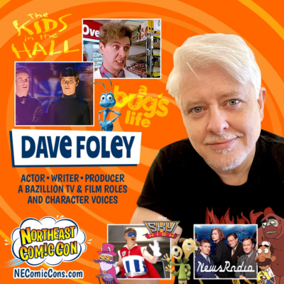 Meet Dave Foley: From Kids in the Hall to NEComicCon, November 24-26, 2023