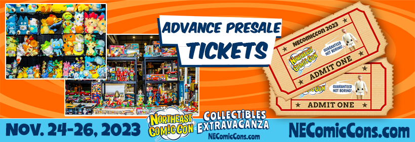 Get a Head Start on Your Holiday Shopping at NEComicCon with Advance Presale Tickets