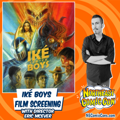 Iké Boys: Meet the Director Eric McEver & Watch the Film at NEComicCon