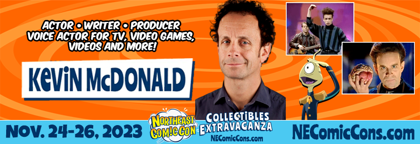 NEComicCon Welcomes Kevin McDonald, the Legendary Sketch Comedian from The Kids in the Hall
