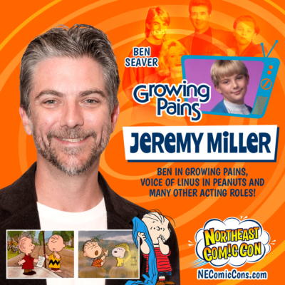 Jeremy Miller: From Growing Pains to NorthEast ComicCon - March 8-10, 2024