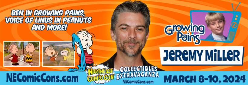 Jeremy Miller: From Growing Pains to NorthEast ComicCon - March 8-10, 2024