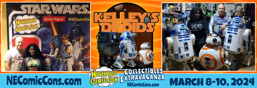 Find the Droids You're Looking For With Kelley's Droids March 8-10, 2024!