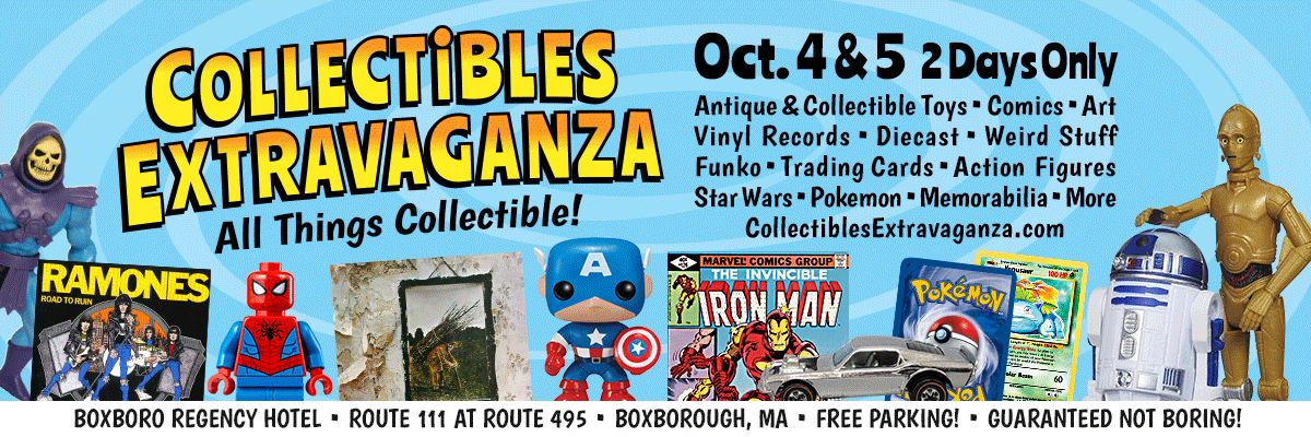 Collectibles Extravaganza - October 4-5, 2025 - Boxborough MA