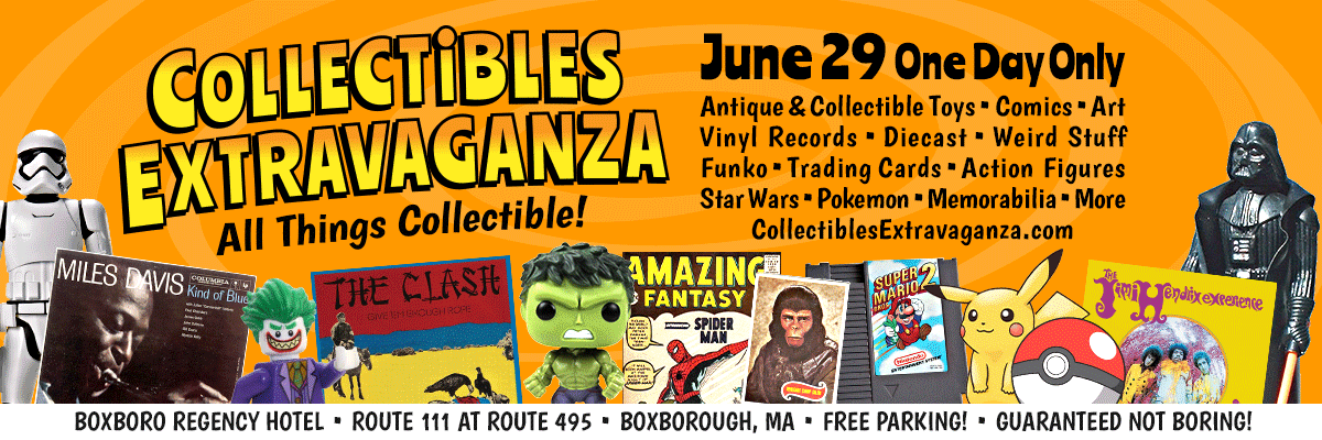 Collectibles Extravaganza - June 29, 2025 - Boxborough MA