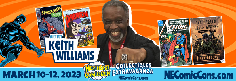 Meet Marvel Legend Keith Williams at NEComicCon March 10-12 2023