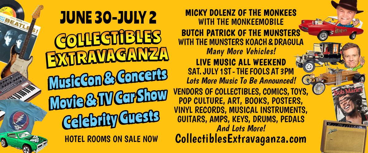Collectibles Extravaganza & MusicCon – Concerts, Movie & TV Car Show – June 30 – July 2, 2023